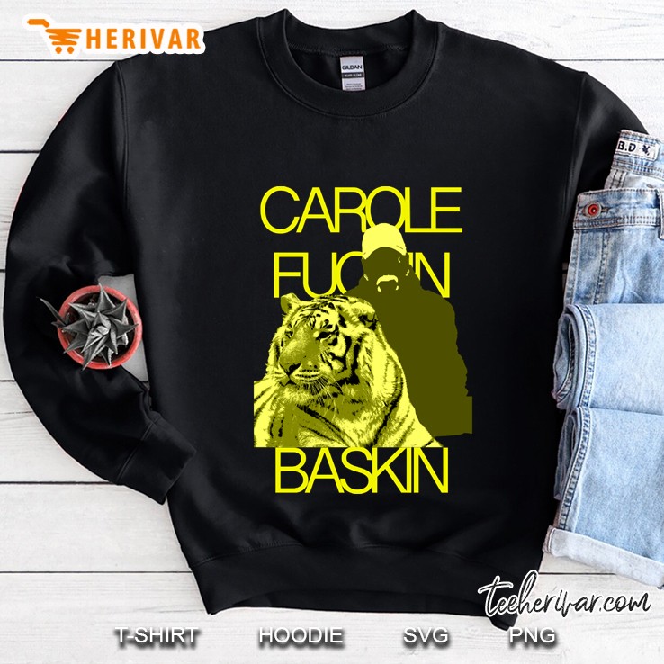 Carole Fuckin Baskin El Tigre Sweatshirt