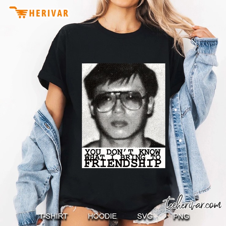 Lpotl Charles Ng You Dont Know What I Bring To Friendship Ladies Tee