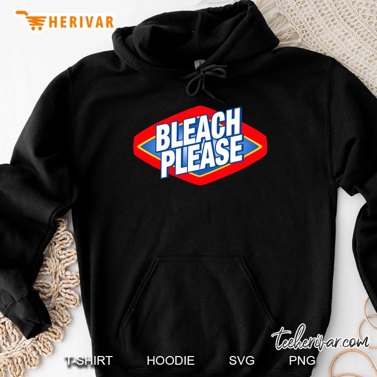Bleach Please The Podcast For Laundry Hoodie