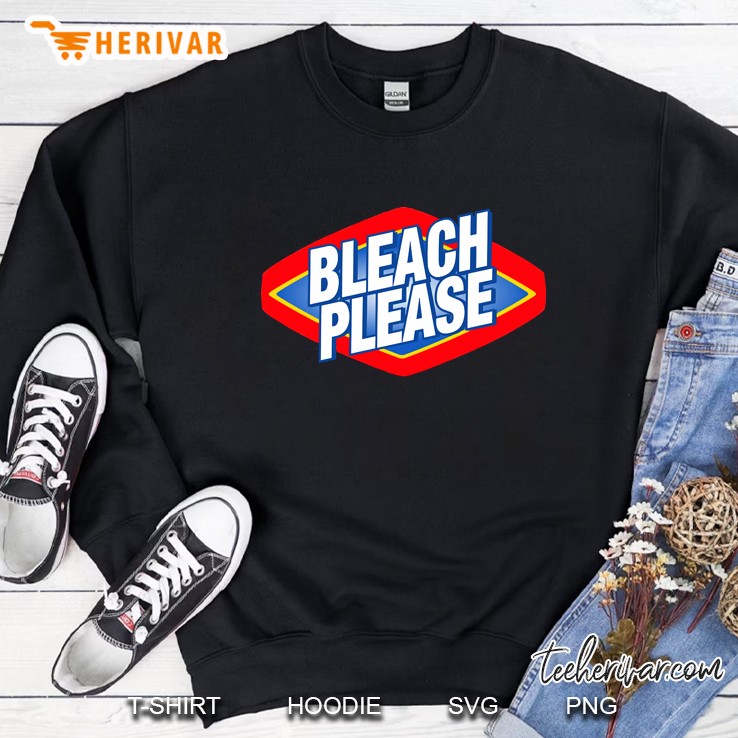 Bleach Please The Podcast For Laundry Sweatshirt