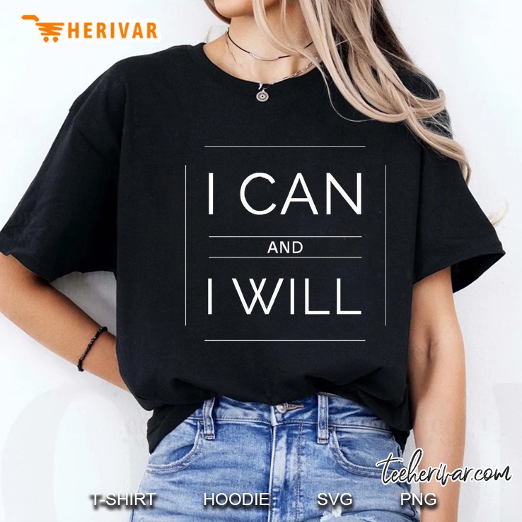 I Can And I Will Inspiring Message Ladies Tee