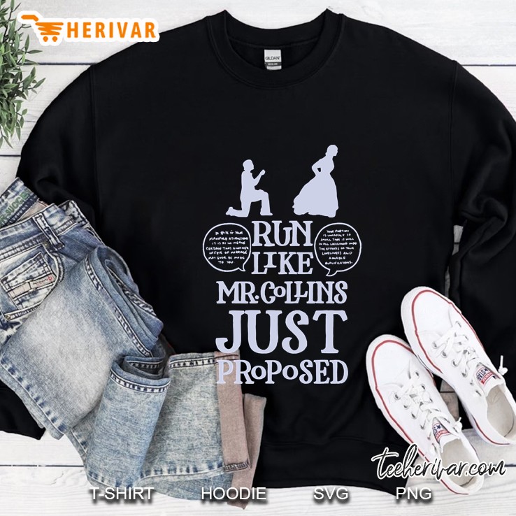 Run Like Mr. Collins Just Proposed Sweatshirt