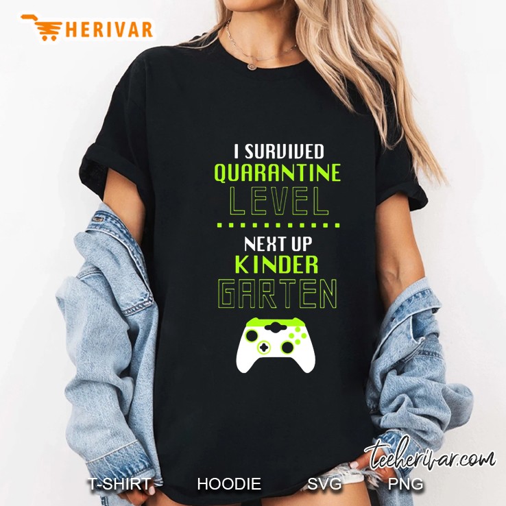 I Survived Quarantine Level Next Up Kindergarten Game Controller Version Ladies Tee