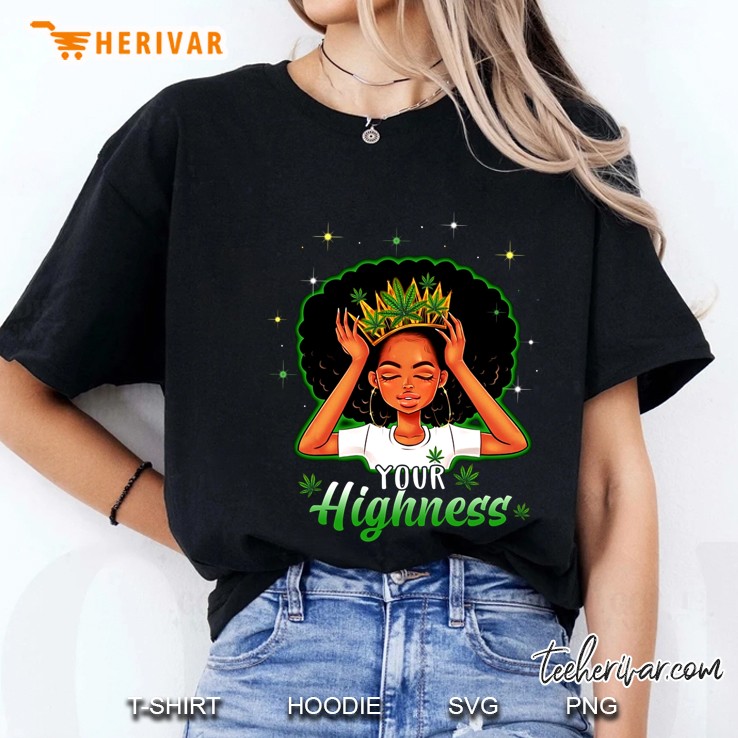 Your Highness Afro Girl With Marijuana Leaves Version Ladies Tee