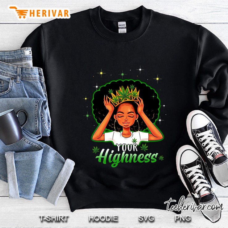 Your Highness Afro Girl With Marijuana Leaves Version Sweatshirt