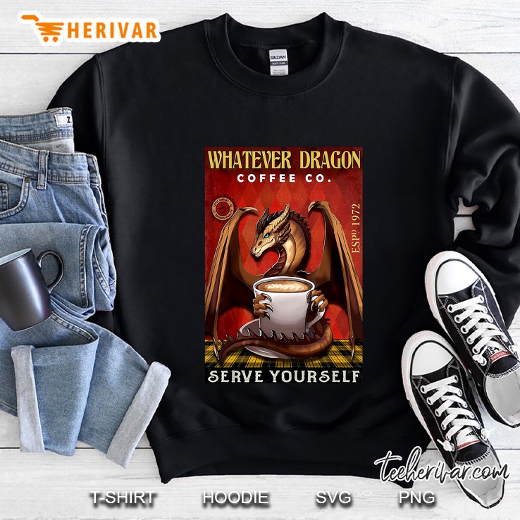 Whatever Dragon Coffee Co Serve Yourself Sweatshirt