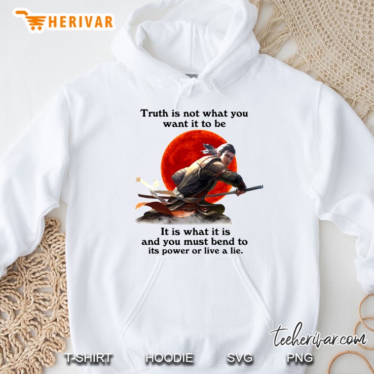 Truth Is Not What You Want It To Be It Is What It Is And You Must Bend To Its Power Hoodie