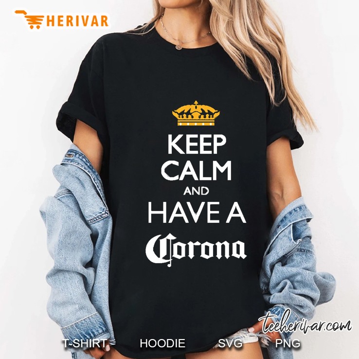 Keep Calm And Have A Corona Ladies Tee