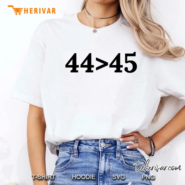 44Th President Is Great Than 45Th - Anti Trump Political Satire Ladies Tee