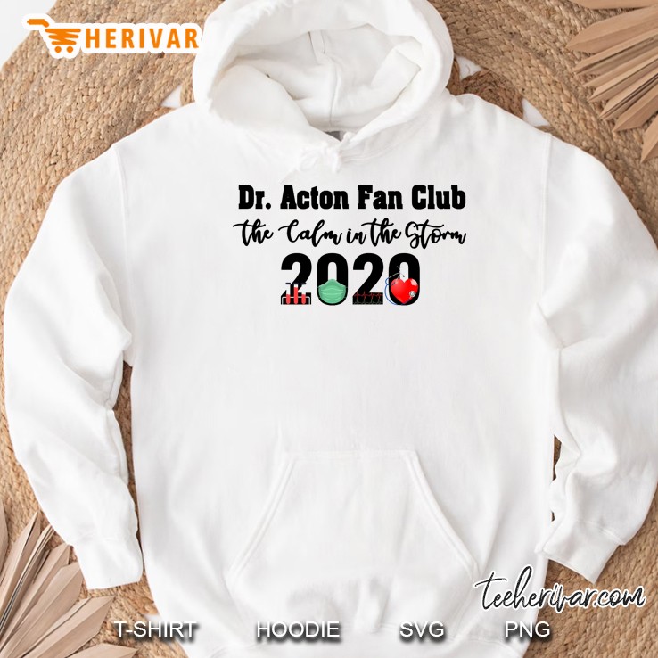 Dr Acton Fan Club The Calm In The Storm 2020 Hoodie
