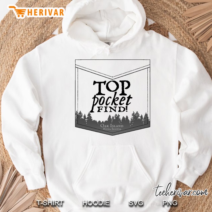 Top Pocket Find Oak Island Hoodie