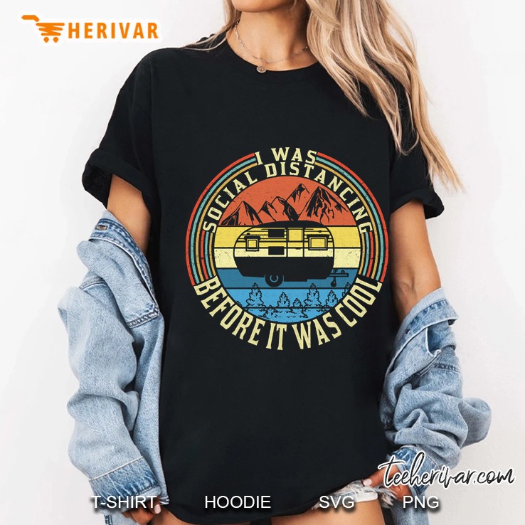 I Was Social Distancing Before It Was Cool Camping Vintage Ladies Tee