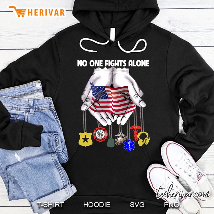 No One Fights Alone Usa Flag Blue Lives Matter Shirt Hoodie