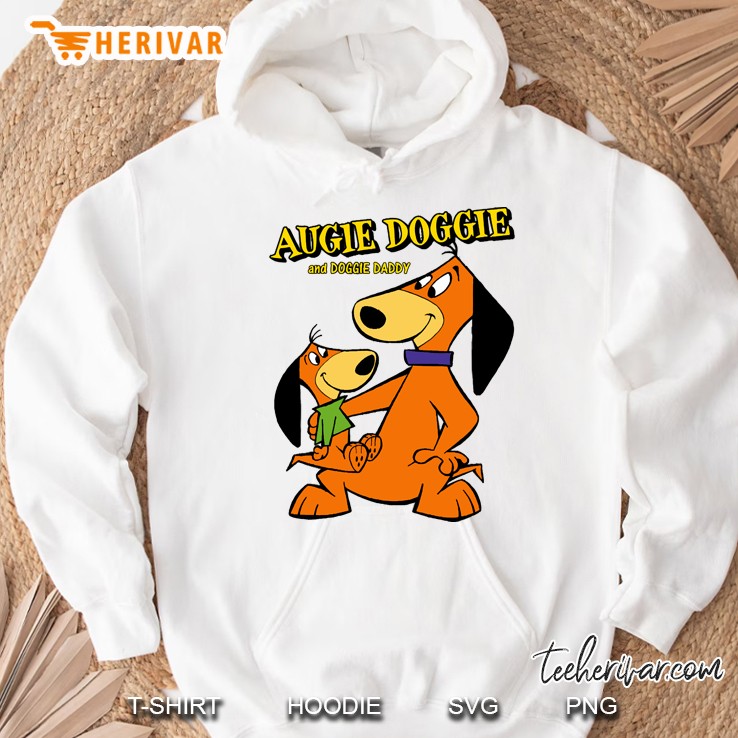 Augie Doggie & Doggie Daddy Hoodie