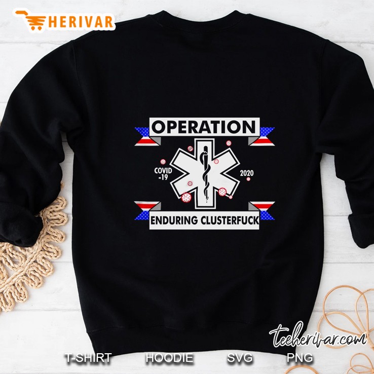 Operation Enduring Clusterfuck Covid-19 2020 Star Of Life Version Sweatshirt