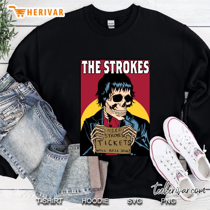 The Strokes Need Strokes Tickets Will Sell Soul Sweatshirt