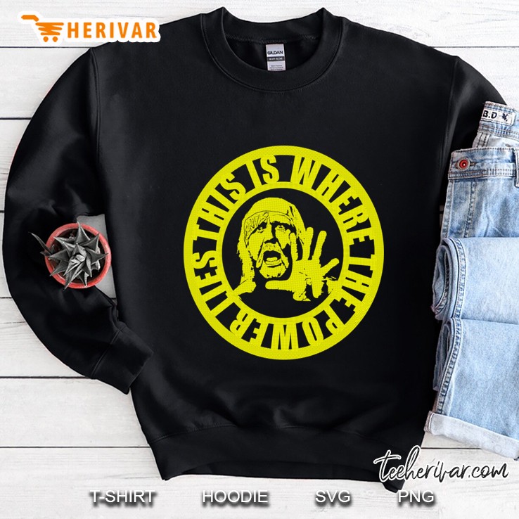 This Is Where The Power Lies Sweatshirt