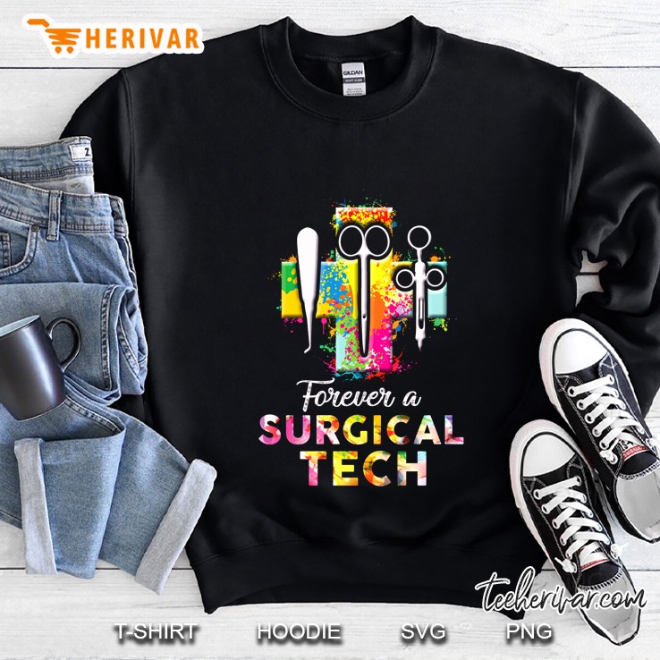 Forever A Surgical Tech Sweatshirt
