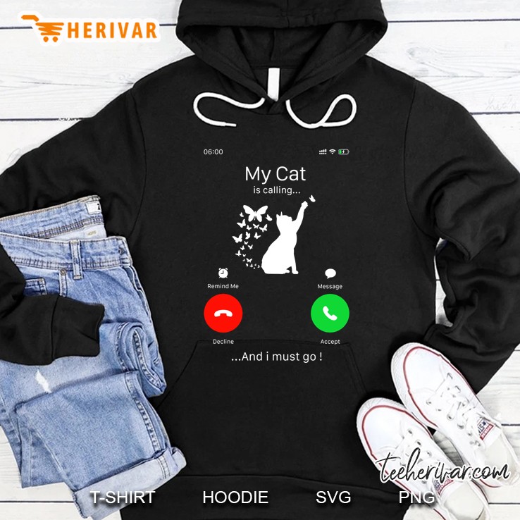 My Cat Is Calling And I Must Go Cat Silhouette Version Hoodie