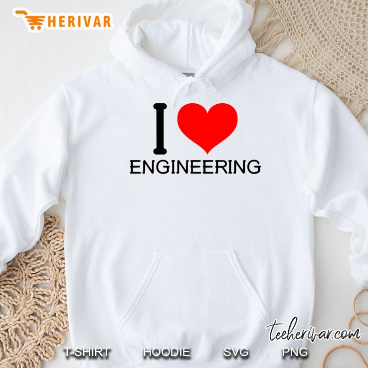 I Love Engineering Hoodie