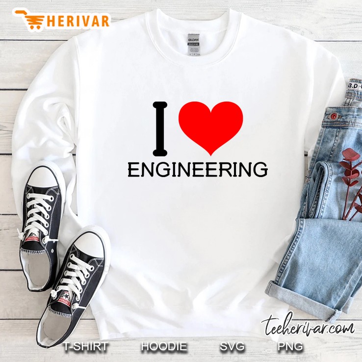 I Love Engineering Sweatshirt