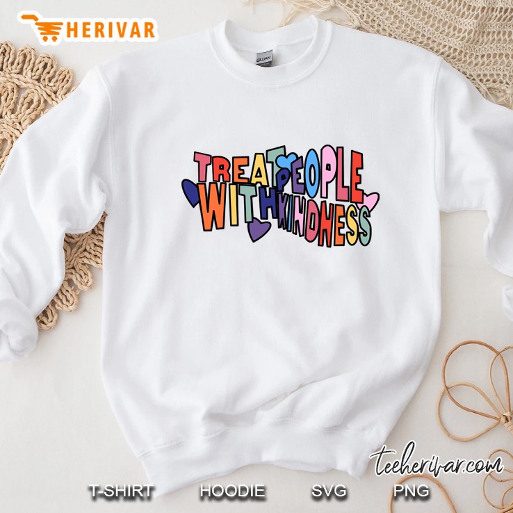 Treat People With Kindness Sweatshirt