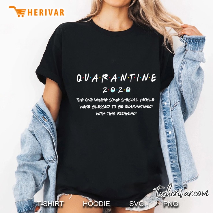Quarantine 2020 The One Where Some Special People Were Blessed To Be Quarantined Ladies Tee
