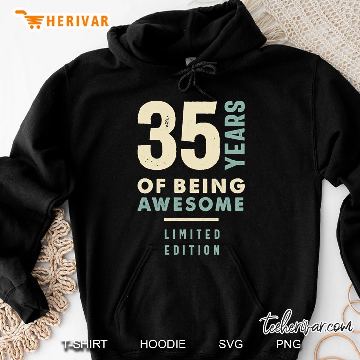 35 Years Of Being Awesome - 35Th Birthday Hoodie