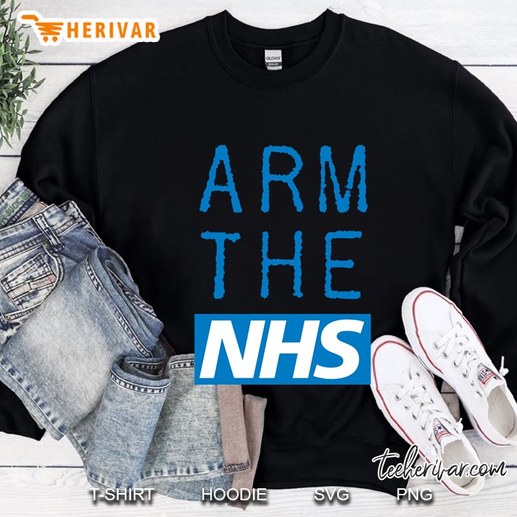 Arm The Nhs (Blue) Sweatshirt