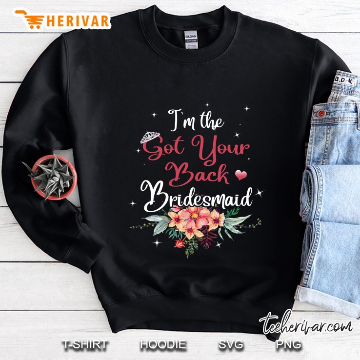 Got Your Back Bridesmaid Sweatshirt