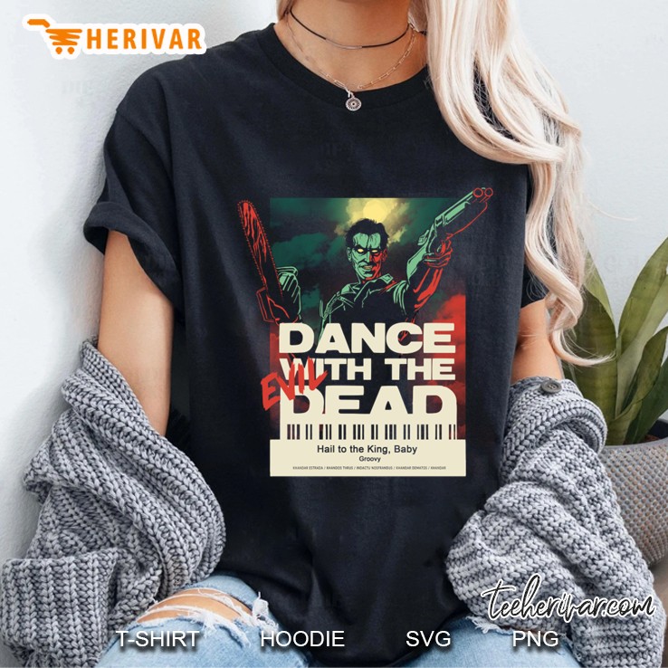 Dance With The Evil Dead Ladies Tee