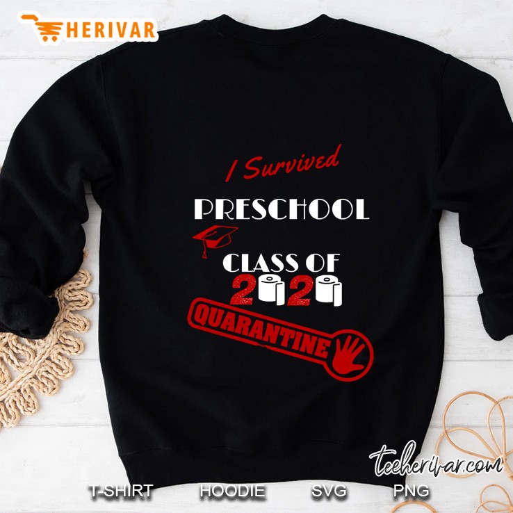 I Survived Preschool Class Of 2020 Quarantined Sweatshirt