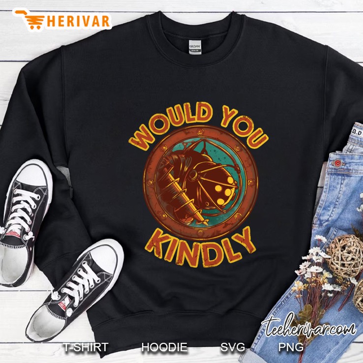 Would You Kindly Sweatshirt