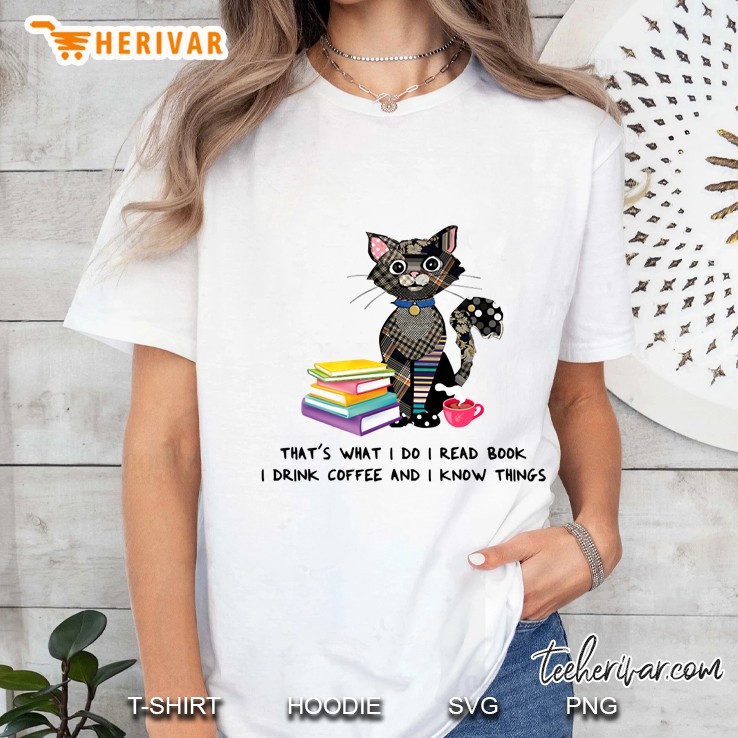 That&39;S What I Do I Read Book I Drink Coffee And I Know Things Ladies Tee