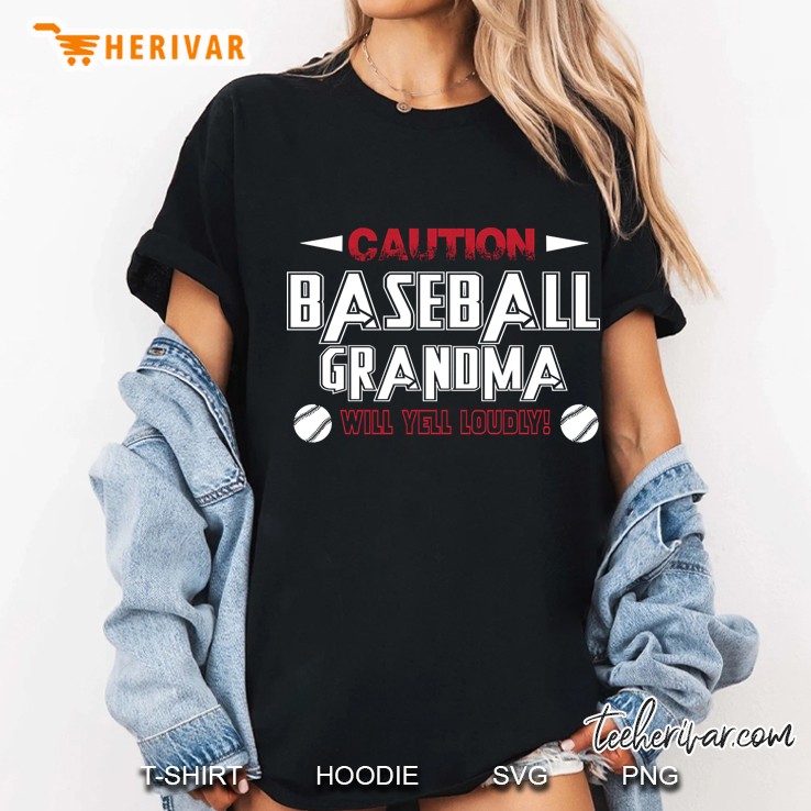 Baseball Grandma Caution Will Yell Loudly Funny Ladies Tee