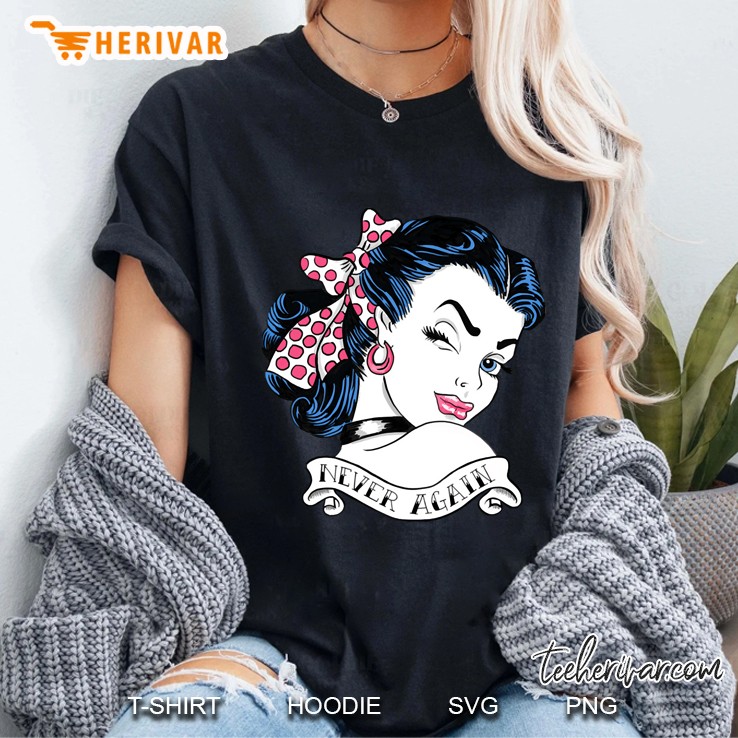 Never Again Ladies Tee