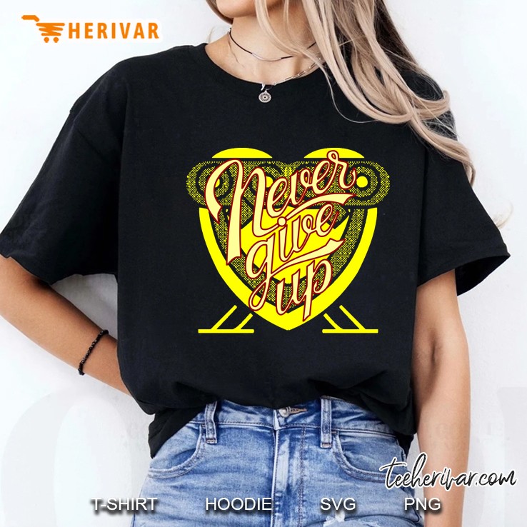 Never Give Up Ladies Tee