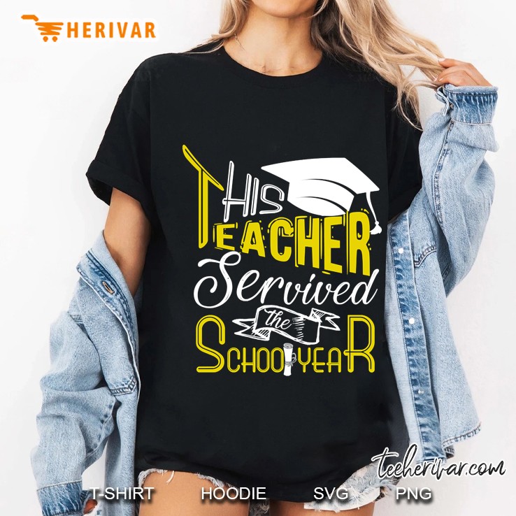 This Teacher Servived The School Year Ladies Tee