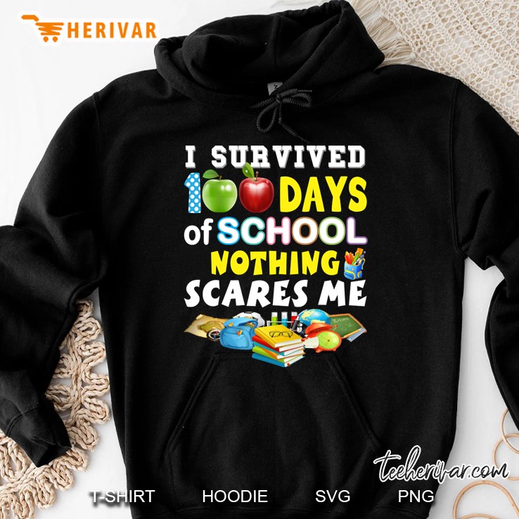 I Survived 100 Days Of School Nothing Scares Me Hoodie