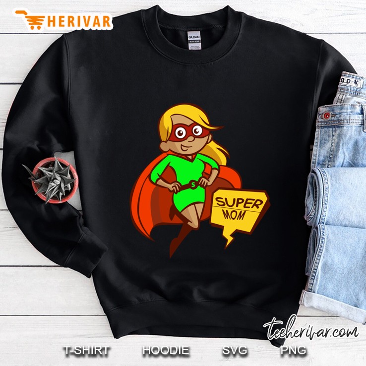 Super Mom Mom Sweatshirt