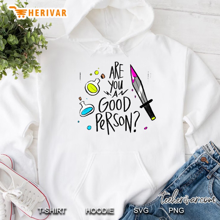 Are You A Good Person Hoodie