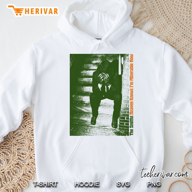 Heaven Knows I&39;M Miserable Now Original Fanart Design Hoodie
