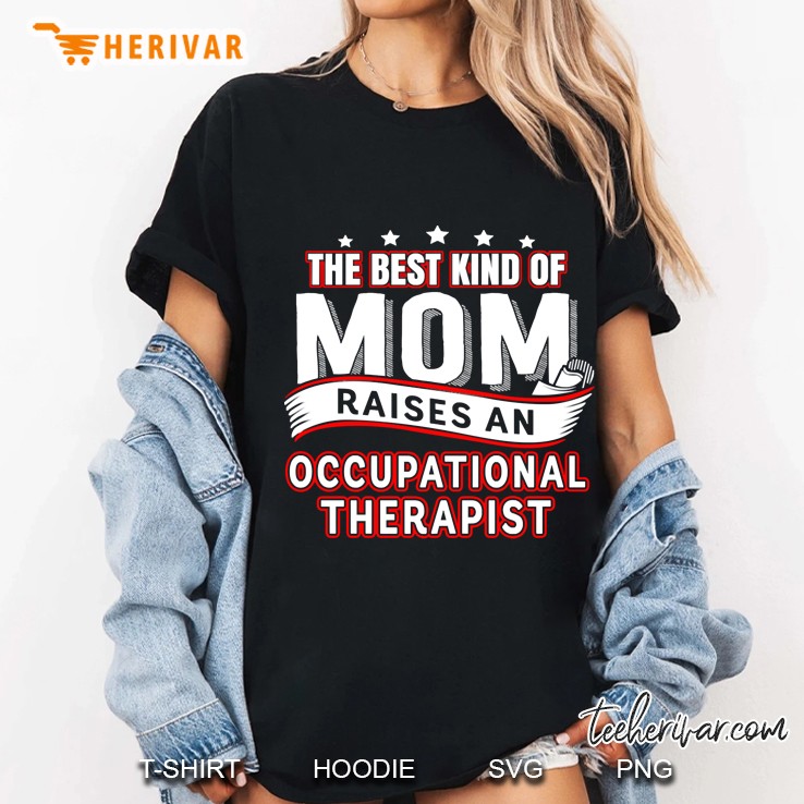 A Therapist Is Raised Occupational Therapist Mom Hoodie