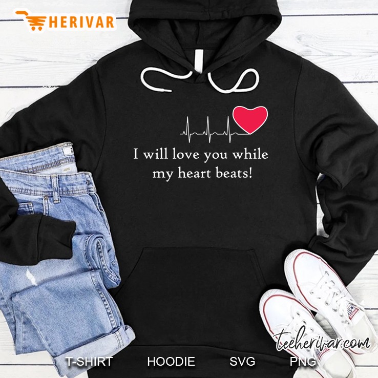 I Will Love You Hoodie