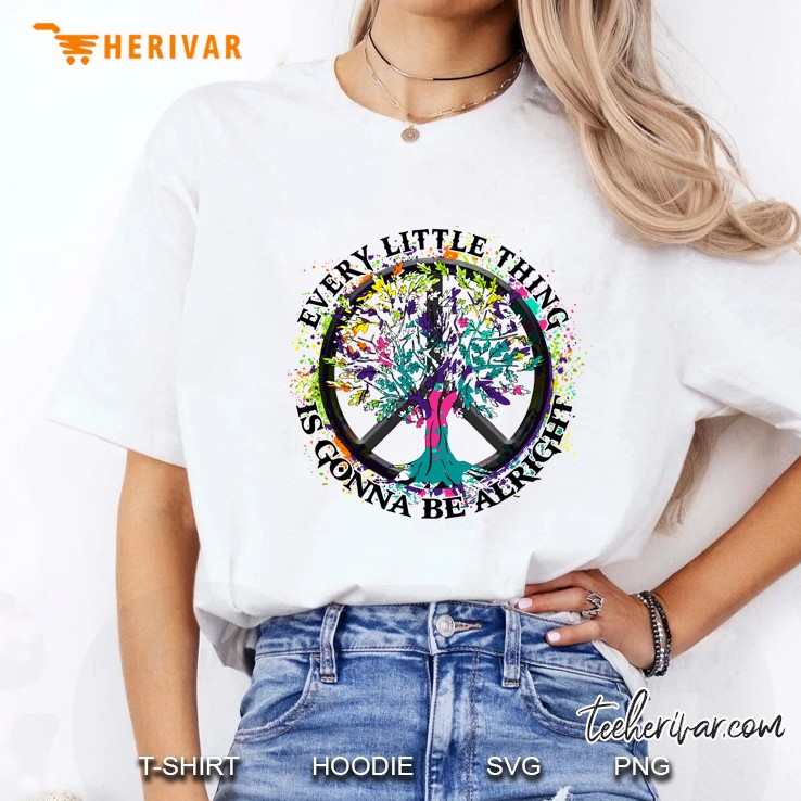 Every Little Thing Is Gonna Be Alright Hippie Peace Love Ladies Tee