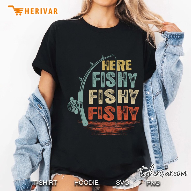 Here Fishy Fishy Fishy Shirt Ladies Tee