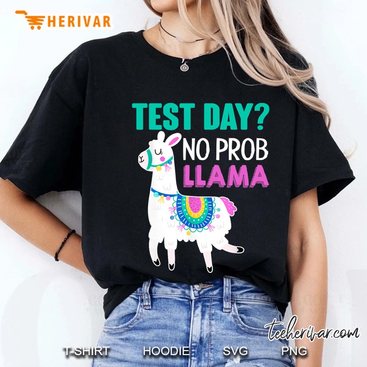 Mens Test Day No Prob Llama Testing Teacher Educator Tshirt Ladies Tee