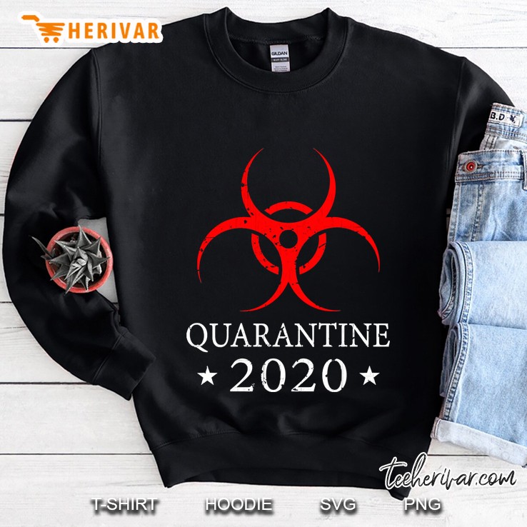 Quarantine 2020 Bio-Hazard Community Awareness Distressed Sweatshirt