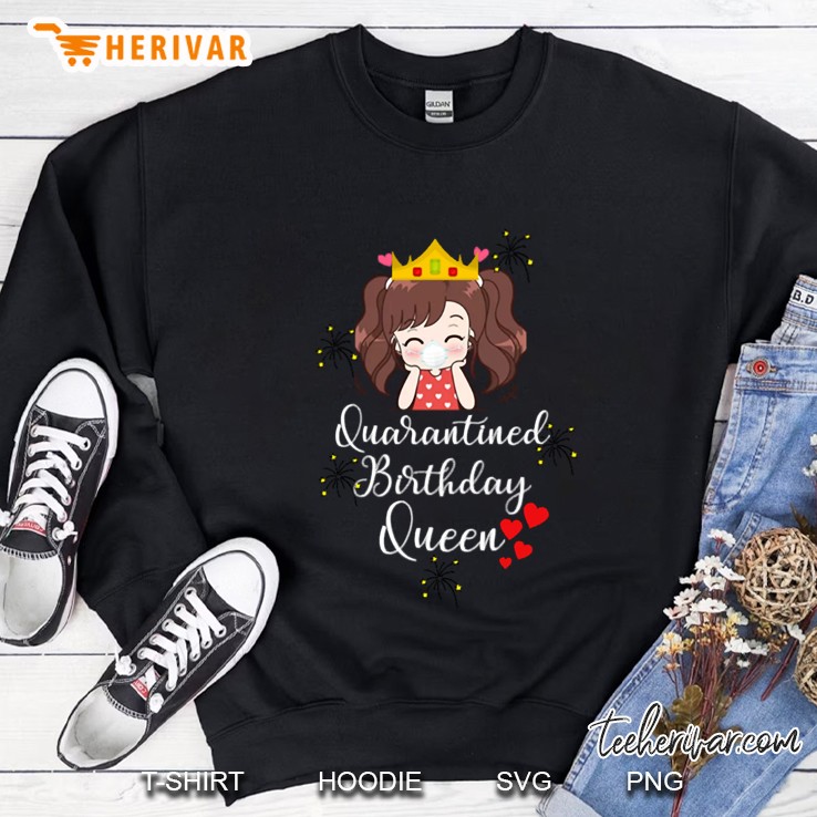Quarantined Birthday Queen 2020 Birthday Quarantine Gift Sweatshirt