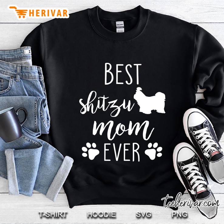 Best Shitzu Mom Ever Shirt Dog Mothers Day Gift Sweatshirt